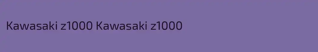 Kawasaki z1000 Kawasaki z1000